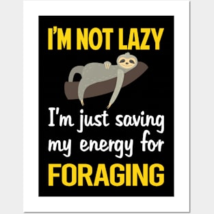 Funny Lazy Foraging Forage Forager Posters and Art